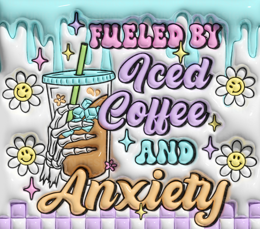 Fueled By Iced Coffee & Anxiety Tumbler