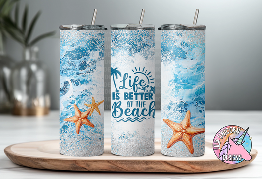 Life is Better at the Beach Tumbler