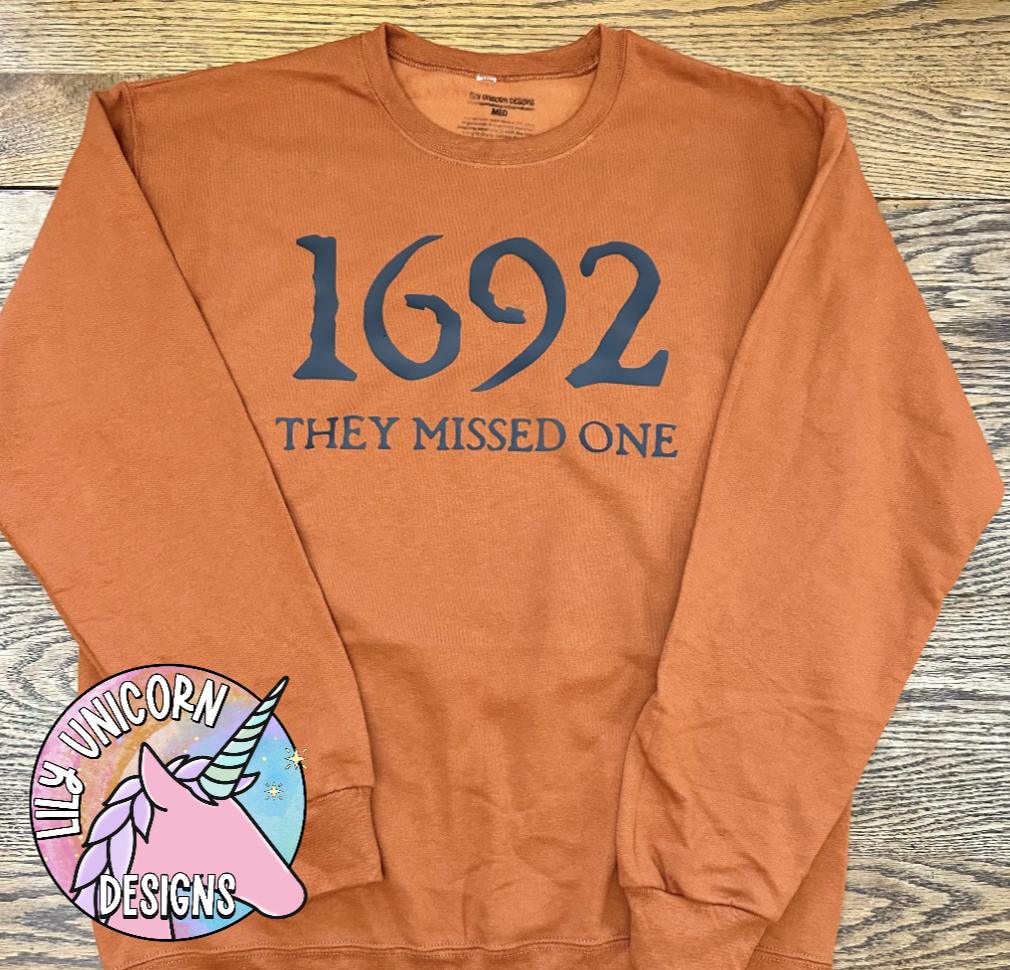 1692 They Missed One Witchy Sweatshirt