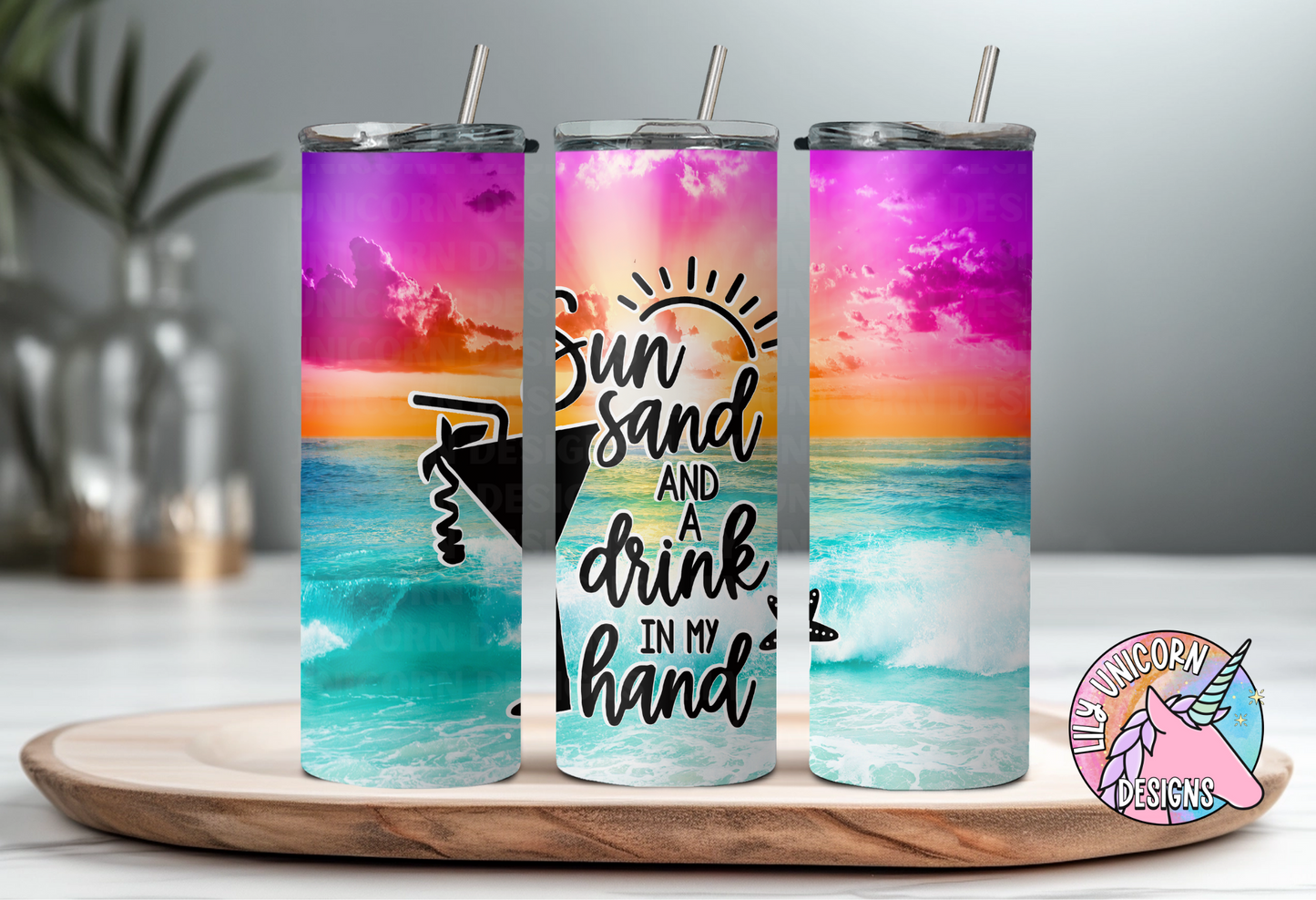 Sun Sand & A Drink in my Hand Tumbler