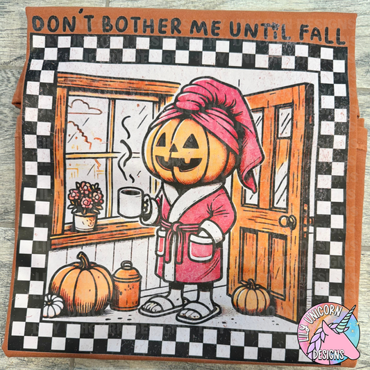 Don't Bother Me Until Fall T-Shirt